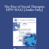 [Audio Download] EP95 SOA2 - The Rise of Social Therapies - Lynn Hoffman