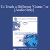 [Audio Download] EP95 WS10 - To Teach a Different "Game