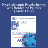 [Audio Download] EP95 WS22 - Psychodynamic Psychotherapy with Borderline Patients - Otto Kernberg