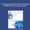 [Audio Download] EP95 WS32 - Processing Dreams with Focusing - Eugene Gendlin