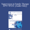 [Audio Download] EP95 WS34 - Supervision in Family Therapy - Salvador Minuchin