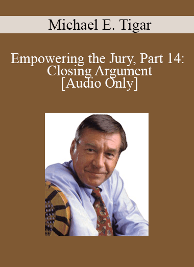 [Audio Download] Michael Tigar - Empowering the Jury