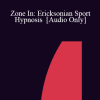 [Audio Download] IC04 Short Course 18 - Zone In: Ericksonian Sport Hypnosis - Joseph Dowling