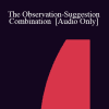 [Audio Download] IC07 Fundamentals of Hypnosis 02 - The Observation-Suggestion Combination - Brent Geary