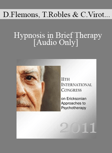 [Audio Download] IC11 Topical Panel 05 - Hypnosis in Brief Therapy - Douglas Flemons