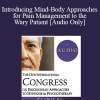 [Audio Download] IC19 Clinical Demonstration 06 - Introducing Mind-Body Approaches for Pain Management to the Wary Patient - Jeffrey Feldman