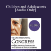 [Audio Download] IC19 Topical Panel 08 - Children and Adolescents - Tobi Goldfus