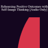 [Audio Download] IC86 Clinical Demonstration 02 - Rehearsing Positive Outcomes with Self-Image Thinking - Carol H. Lankton