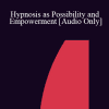 [Audio Download] IC92 Clinical Demonstration 13 - Hypnosis as Possibility and Empowerment - Stephen Gilligan