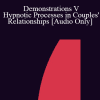 [Audio Download] IC92 Workshop 69a - Demonstrations V - Hypnotic Processes in Couples' Relationships - Carol Kershaw