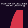 [Audio Download] IC94 Clinical Demonstration 02 - SOLUTION-FOCUSED BRIEF THERAPY: HOW TO INTERVIEW FOR A CHANGE - Scott Miller