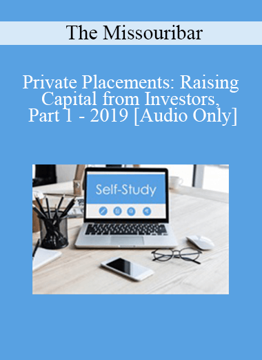 [Audio Download] The Missouribar - Private Placements: Raising Capital from Investors