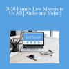 The Missouribar - 2020 Family Law Matters to Us All