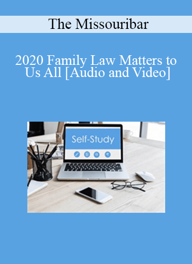 The Missouribar - 2020 Family Law Matters to Us All