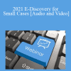 The Missouribar - 2021 E-Discovery for Small Cases