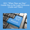 The Missouribar - 2021 “When There are Nine” Gender Bias in the Legal Profession