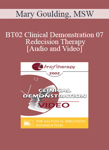 BT02 Clinical Demonstration 07 - Redecision Therapy - Mary Goulding