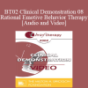 BT02 Clinical Demonstration 08 - Rational Emotive Behavior Therapy - Albert Ellis