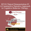 BT10 Clinical Demonstration 03 - A Constructive Narrative Approach to Cognitive Behavior Therapy - Donald Meichenbaum