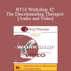 BT16 Workshop 42 - The Discriminating Therapist - Michael Yapko