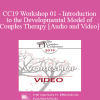 CC19 Workshop 01 - Introduction to the Developmental Model of Couples Therapy - Ellyn Bader