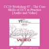 CC19 Workshop 07 - The Core Skills of EFT in Practice - Sue Johnson