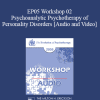 EP05 Workshop 02 - Psychoanalytic Psychotherapy of Personality Disorders - James Masterson