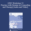 EP05 Workshop 32 - Practice with Dreams in Counseling and Therapy - James Hillman