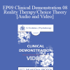 EP09 Clinical Demonstration 08 - Reality Therapy/Choice Theory - William Glasser