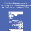 EP09 Clinical Demonstration 10 - Facilitating Gene Expression in Hypnosis and Psychotherapy - Ernest Rossi