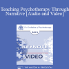 EP13 Keynote 04 - Teaching Psychotherapy Through Narrative - Irvin Yalom