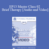 EP13 Master Class 02 - Brief Therapy: Experiential Approaches Combining Gestalt and Hypnosis (II) - Jeffrey Zeig