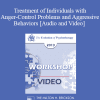 EP13 Workshop 21 - Treatment of Individuals with Anger-Control Problems and Aggressive Behaviors: A Life-Span Treatment Approach - Donald Meichenbaum