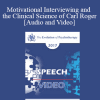 EP17 Speech 11 - Motivational Interviewing and the Clinical Science of Carl Rogers - William Miller