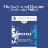 EP17 Speech 16 - The Sex-Starved Marriage - Michele Weiner-Davis