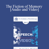 EP17 Speech 18 - The Fiction of Memory - Elizabeth Loftus