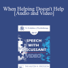 EP17 Speech with Discussant 01 - When Helping Doesn't Help - David Burns