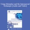 EP85 Clinical Presentation 10 - Using Metaphor and the Interspersal Technique - Jeffrey K. Zeig