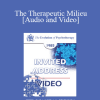 EP85 Invited Address 07a - The Therapeutic Milieu: Therapy in a Residential Setting - Bruno Bettelheim