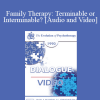 EP90 Dialogue 11 - Family Therapy: Terminable or Interminable? - Salvador Minuchin