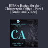 HIPAA Basics for the Chiropractic Office - Part 1