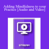 IC15 Clinical Demonstration 06 - Adding Mindfulness to your Practice: Teaching Mindful Skills for Better Self-Regulation - Alexander Simpkins