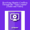 IC15 Clinical Demonstration 15 - Resolving Identity Conflicts Through the "Tetra Lemma" - Robert Dilts
