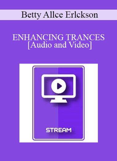 IC94 Clinical Demonstration 07 - ENHANCING TRANCES - Betty Allce Erlckson