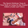 Kurt Juergens - The Sports Medicine Team & Your Role in Caring for the Student Athlete