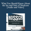 Paula Muschler - What You Should Know About the Ins and Outs of Medicare