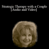 Strategic Therapy with a Couple - Cloe Madanes