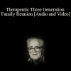 Therapeutic Three Generation Family Reunion - Carl Whitaker