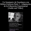 Un Seminario de Enseñanza con Milton Erickson Parte 3 - Adaptación de la Educación Experiencial