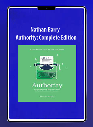 [Download Now] Nathan Barry - Authority: Complete Edition